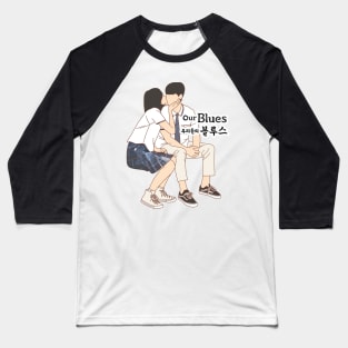 Our Blues Kdrama Baseball T-Shirt